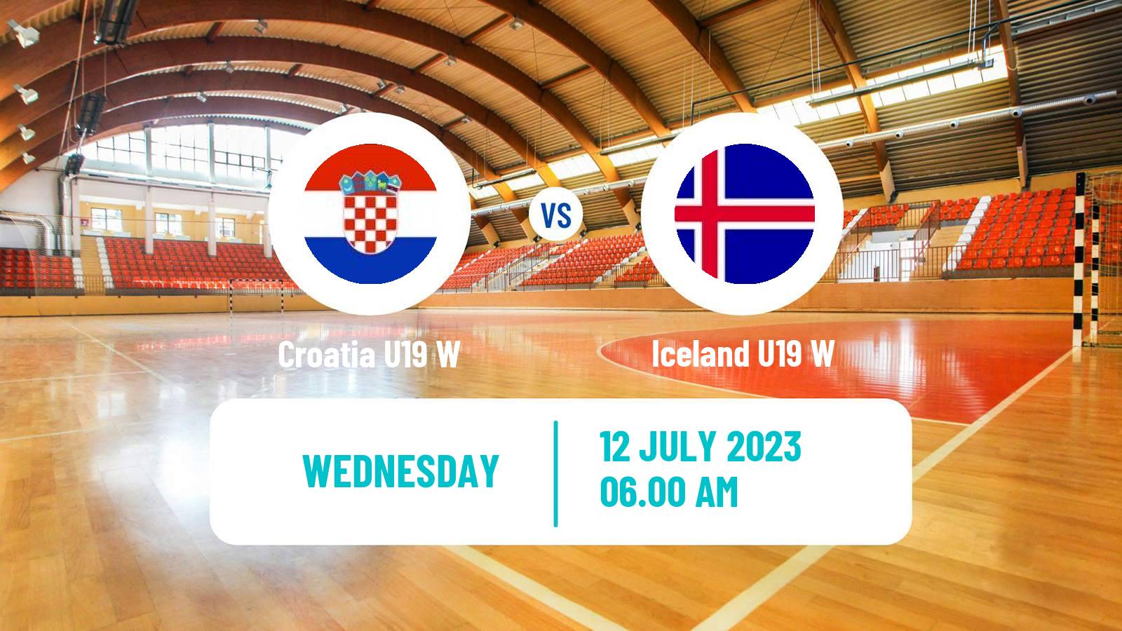 Handball European Championship U19 Handball Women Croatia U19 W - Iceland U19 W