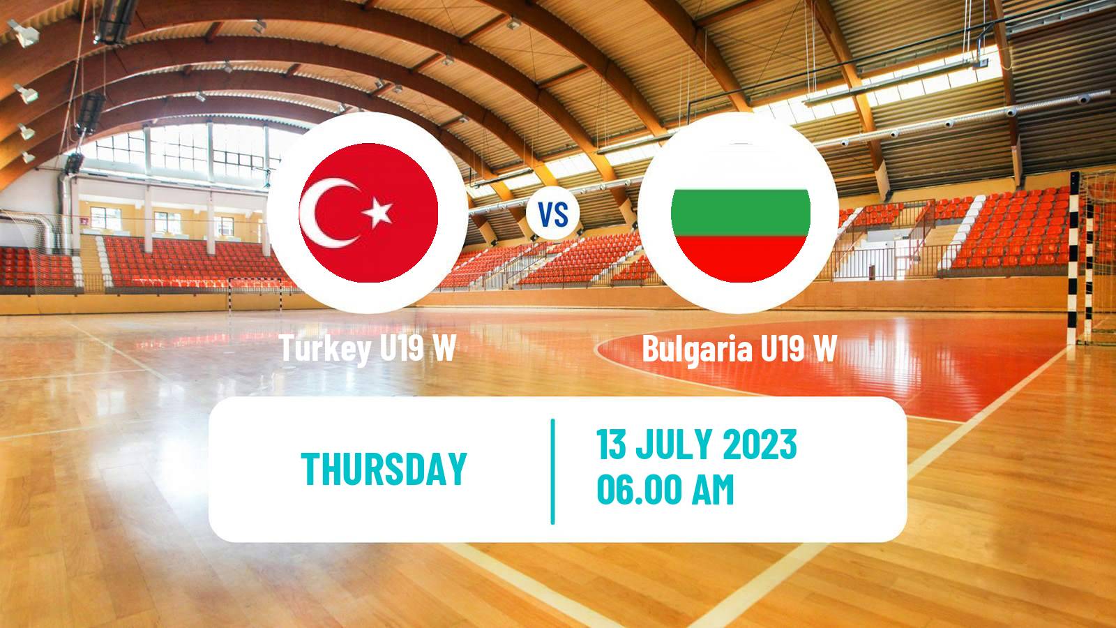 Handball European Championship U19 B Handball Women Turkey U19 W - Bulgaria U19 W