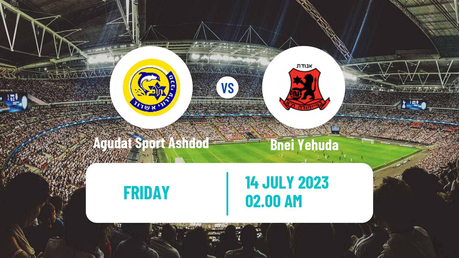 Soccer Club Friendly Agudat Sport Ashdod - Bnei Yehuda