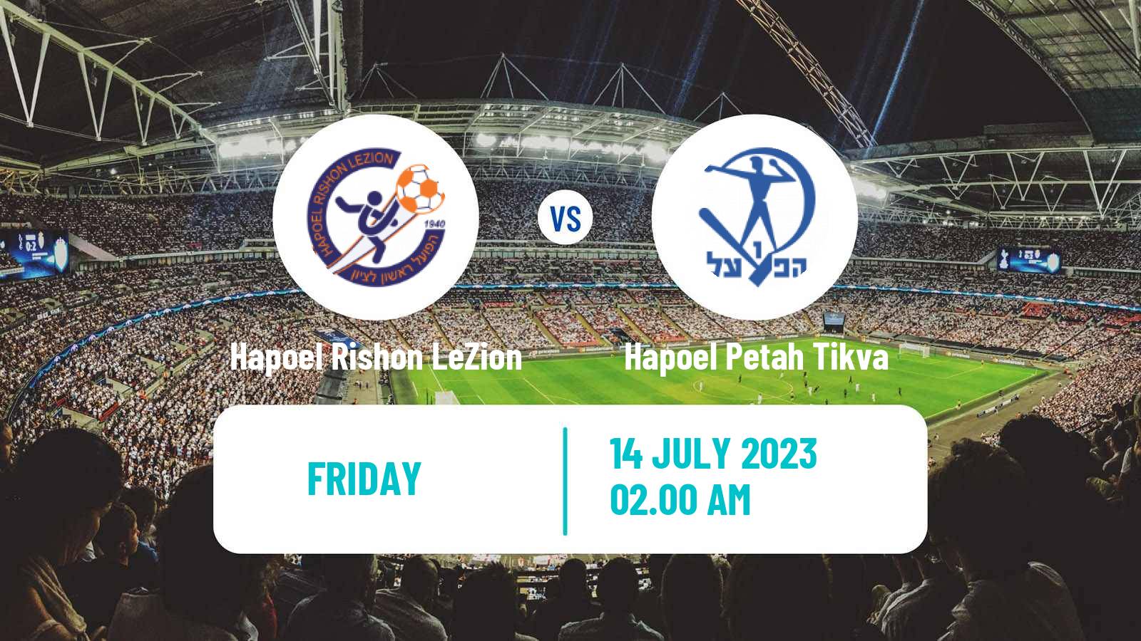 Soccer Club Friendly Hapoel Rishon LeZion - Hapoel Petah Tikva