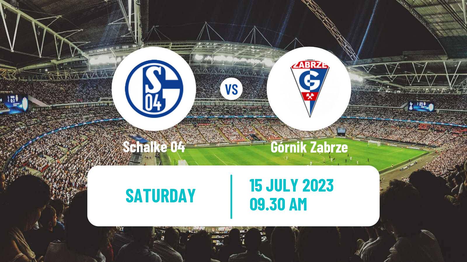 Soccer Club Friendly Schalke 04 - Górnik Zabrze