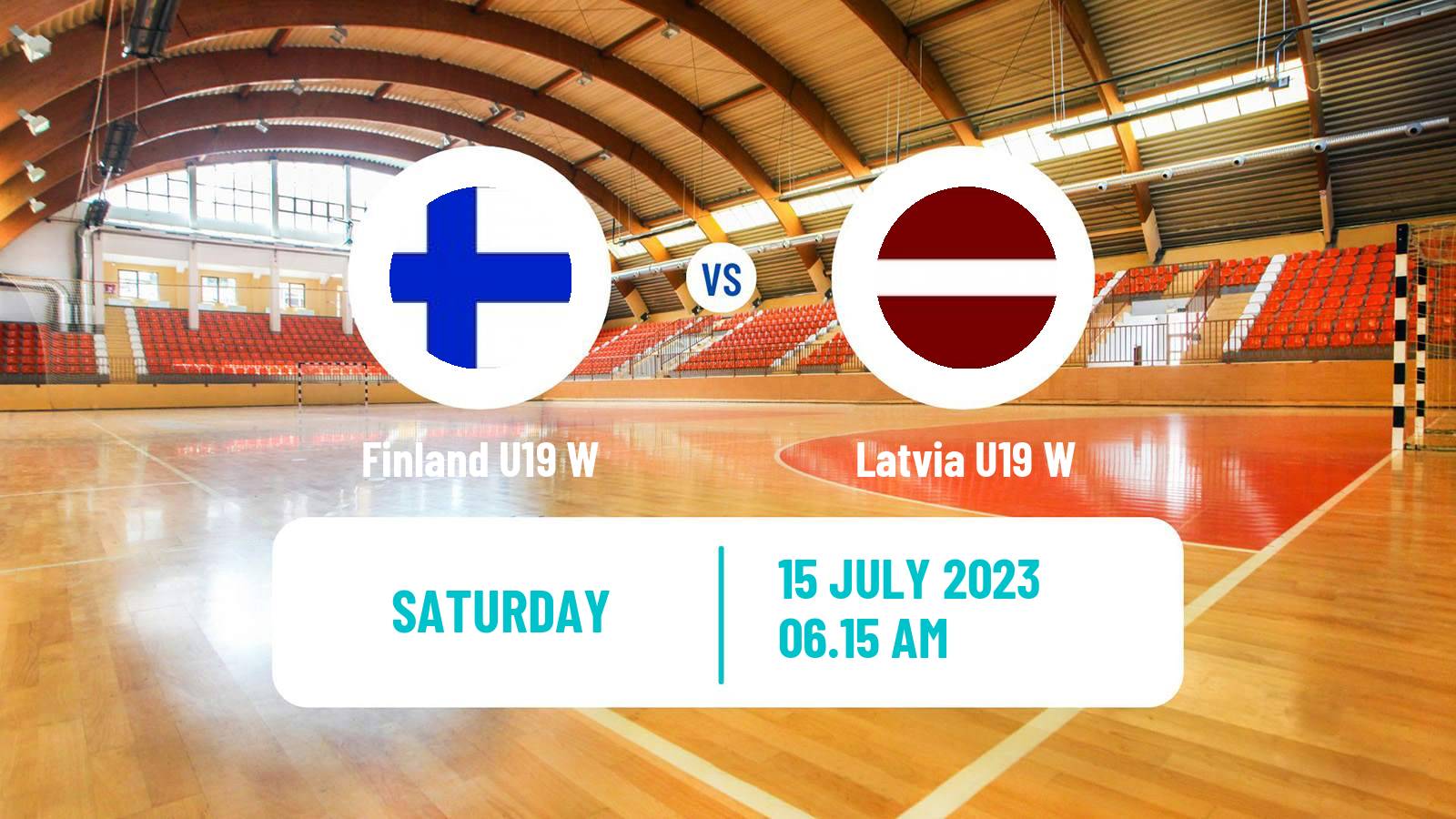 Handball European Championship U19 B Handball Women Finland U19 W - Latvia U19 W