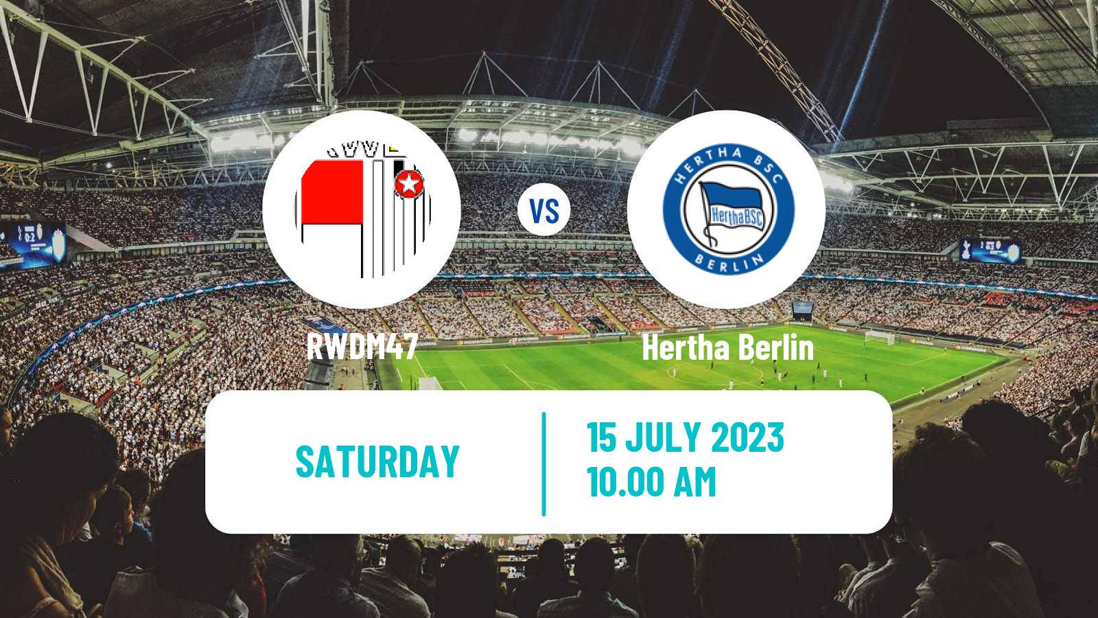 Soccer Club Friendly RWDM47 - Hertha Berlin