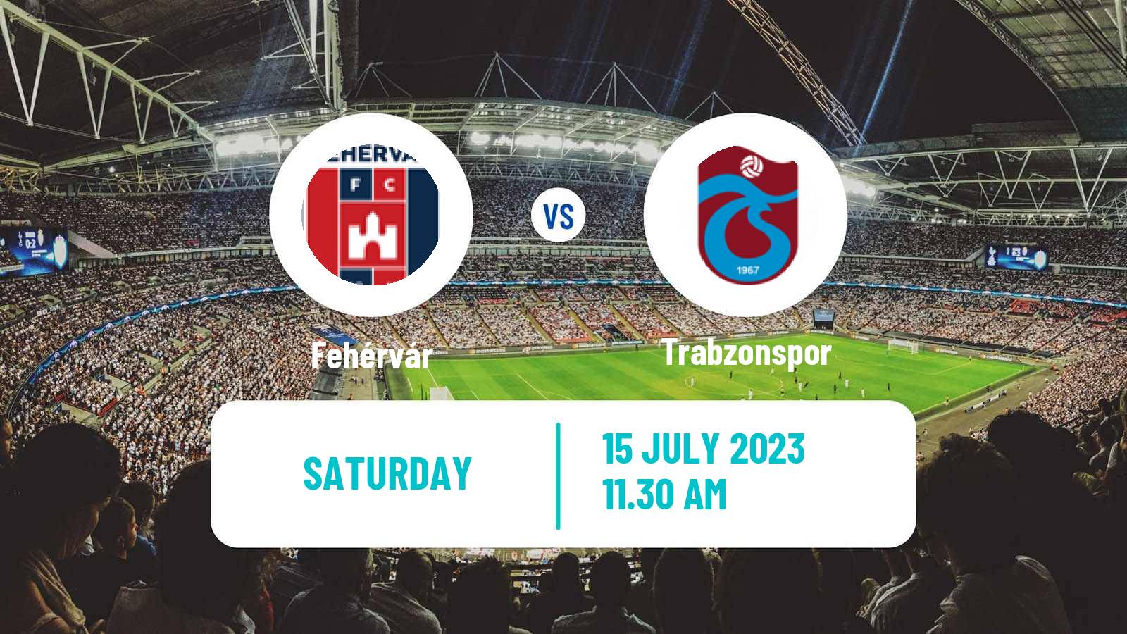 Soccer Club Friendly Fehérvár - Trabzonspor