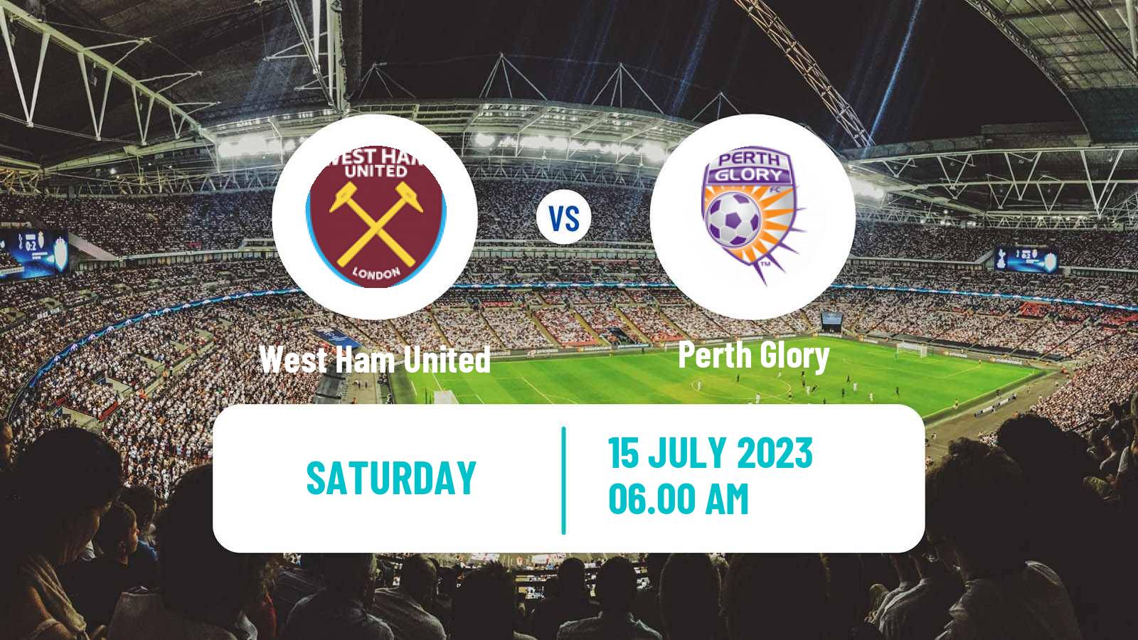 Soccer Club Friendly West Ham United - Perth Glory