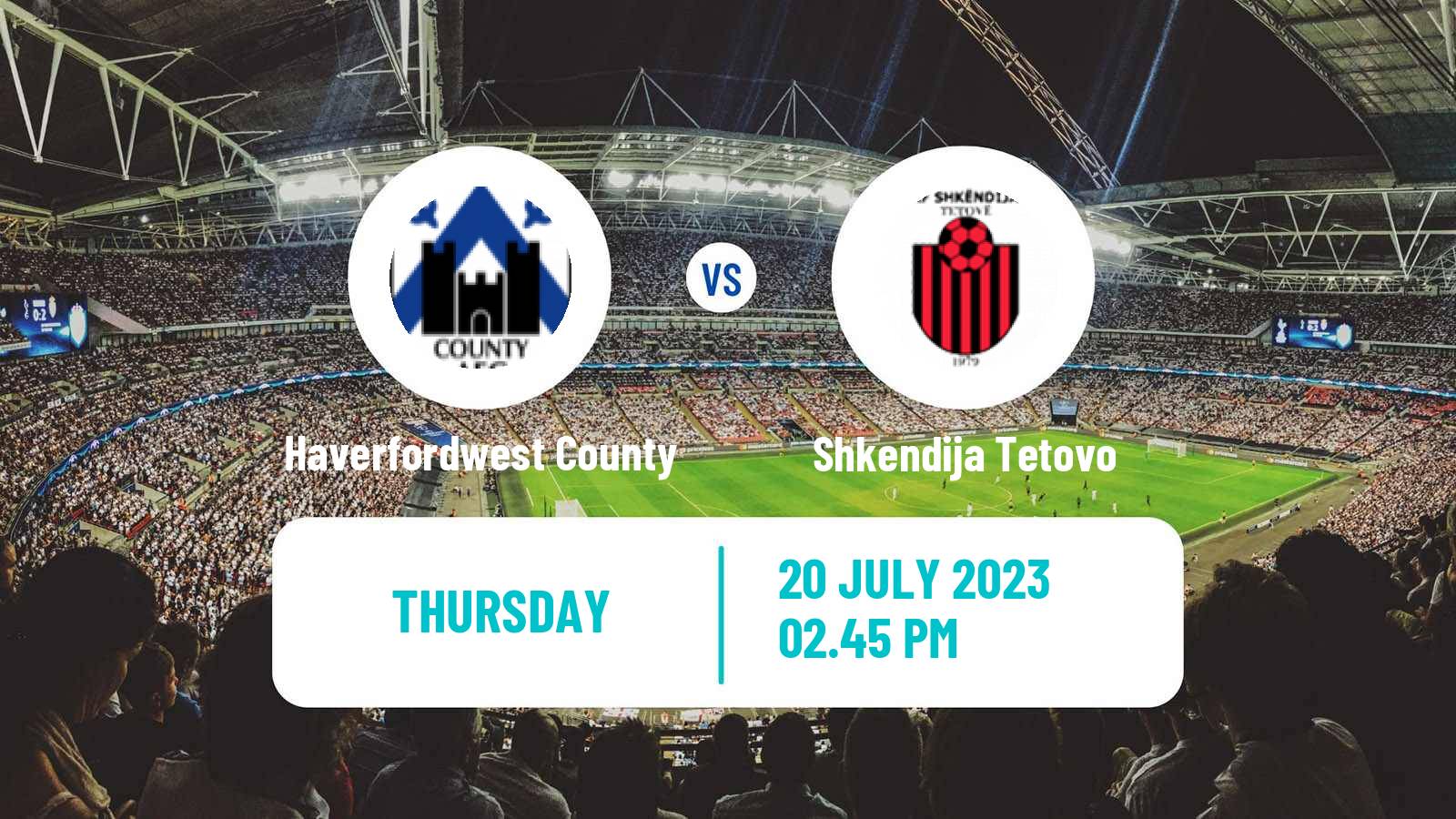 Soccer UEFA Europa Conference League Haverfordwest County - Shkendija Tetovo