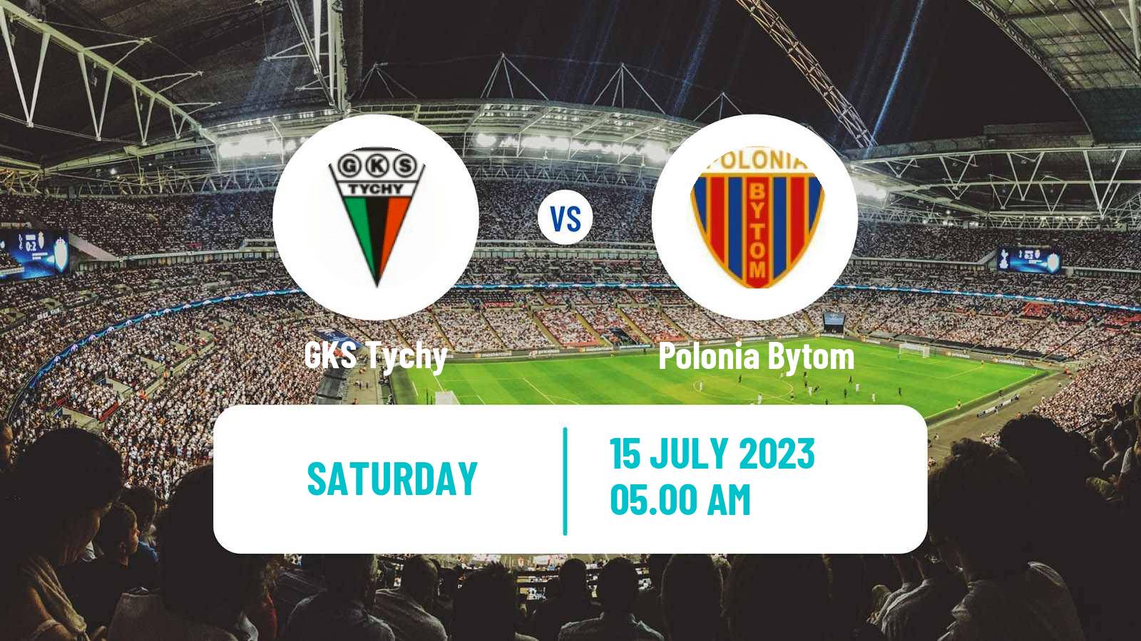 Soccer Club Friendly GKS Tychy - Polonia Bytom