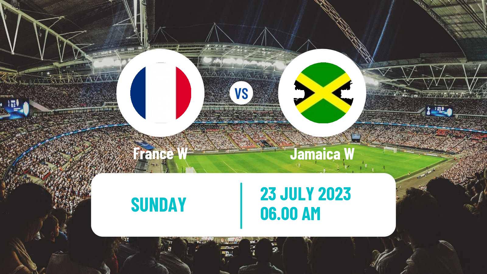 Soccer FIFA World Cup Women France W - Jamaica W