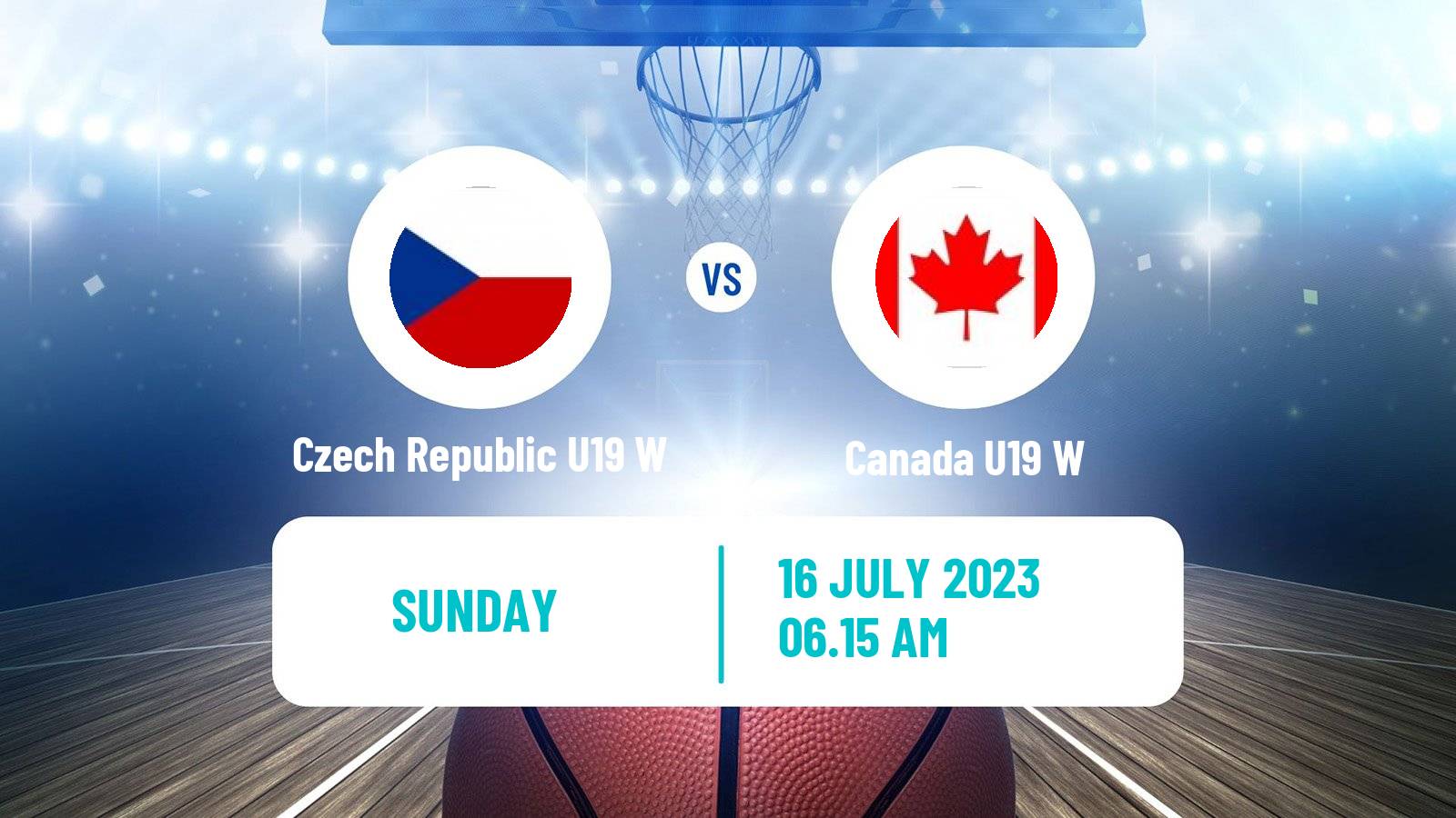 Basketball World Championship U19 Basketball Women Czech Republic U19 W - Canada U19 W