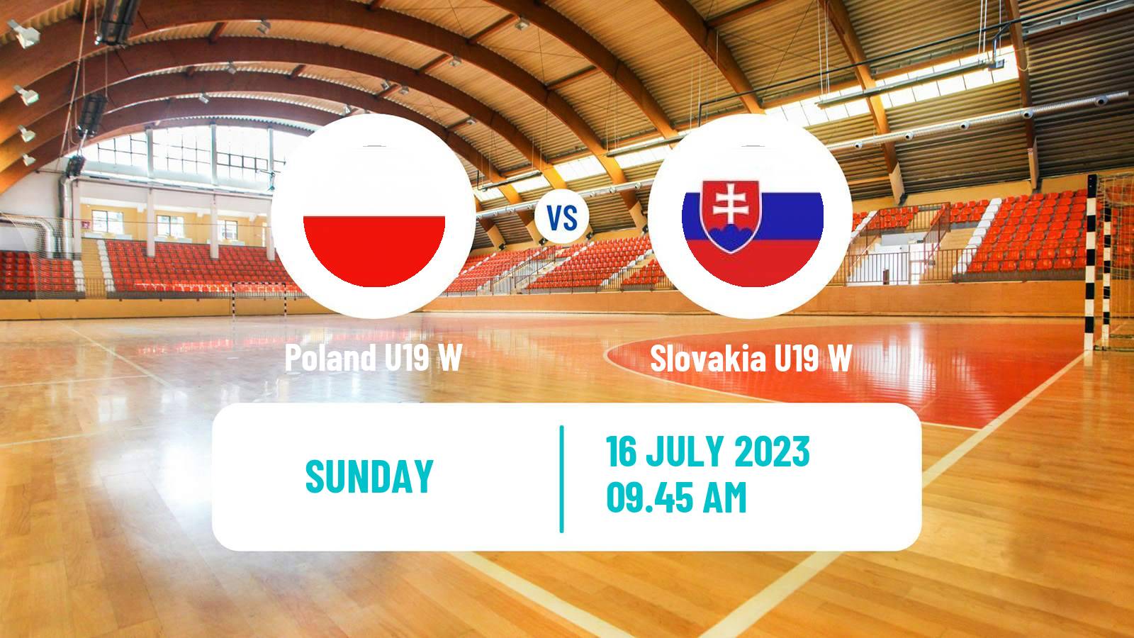 Handball European Championship U19 B Handball Women Poland U19 W - Slovakia U19 W