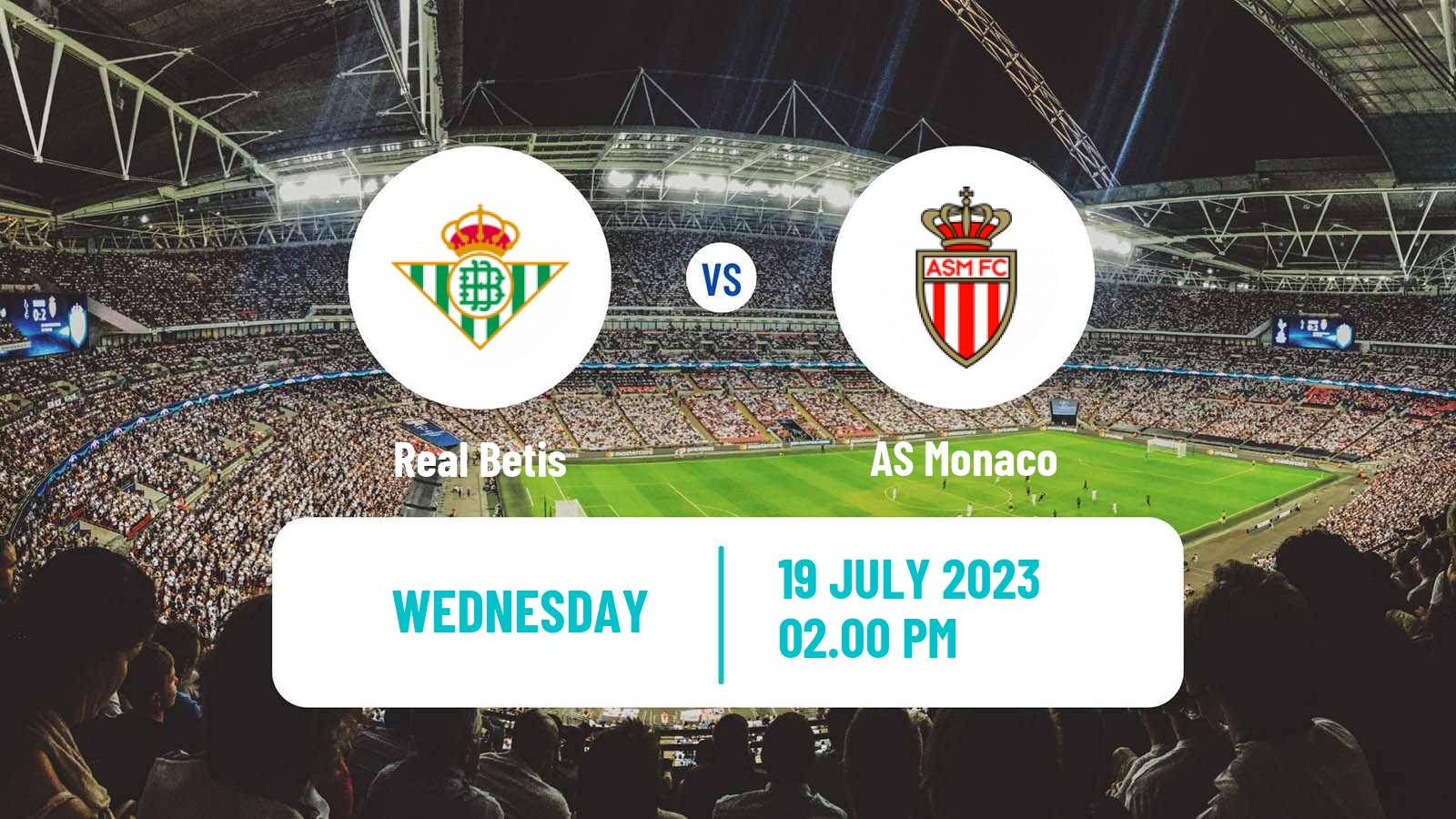 Soccer Club Friendly Betis - Monaco