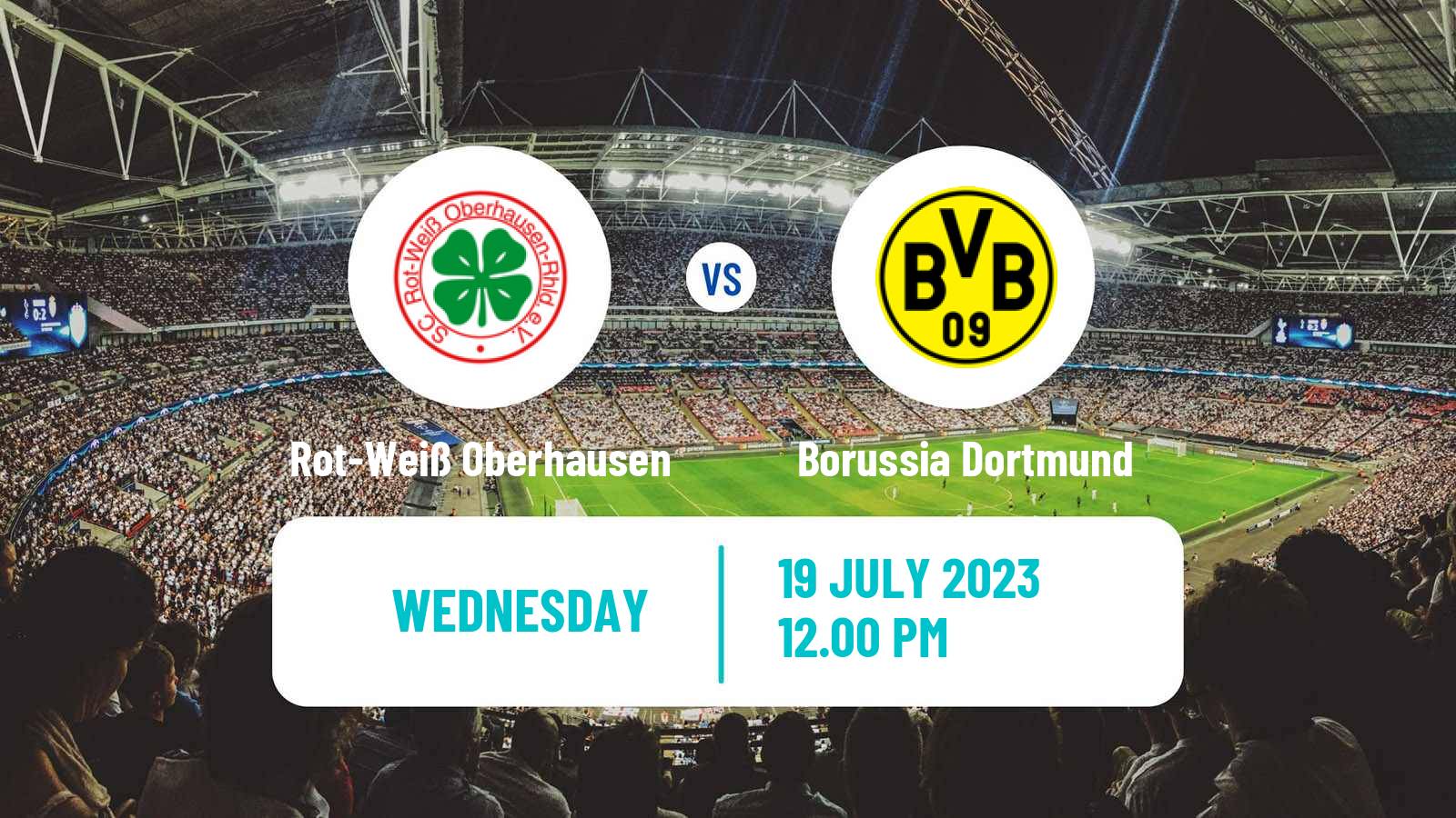 Soccer Club Friendly Rot-Weiß Oberhausen - Borussia Dortmund