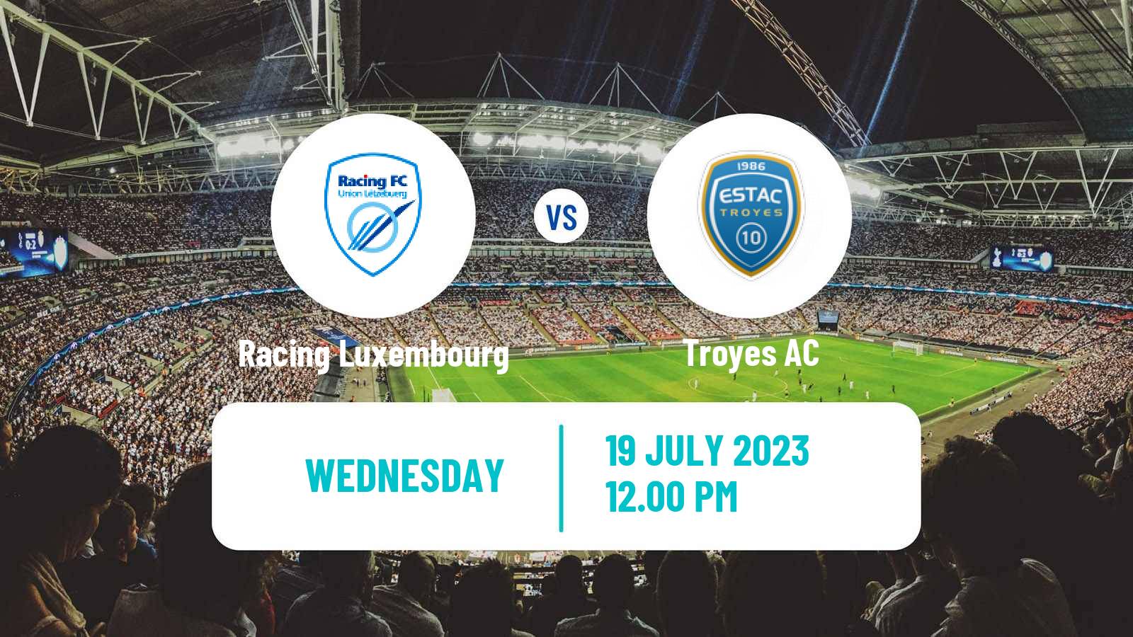Soccer Club Friendly Racing Luxembourg - Troyes