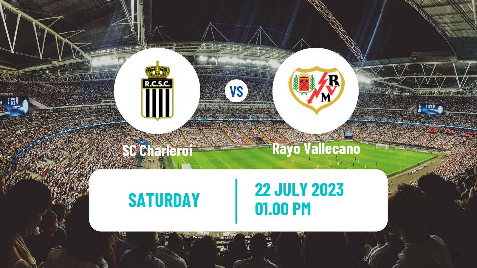 Soccer Club Friendly Charleroi - Rayo Vallecano