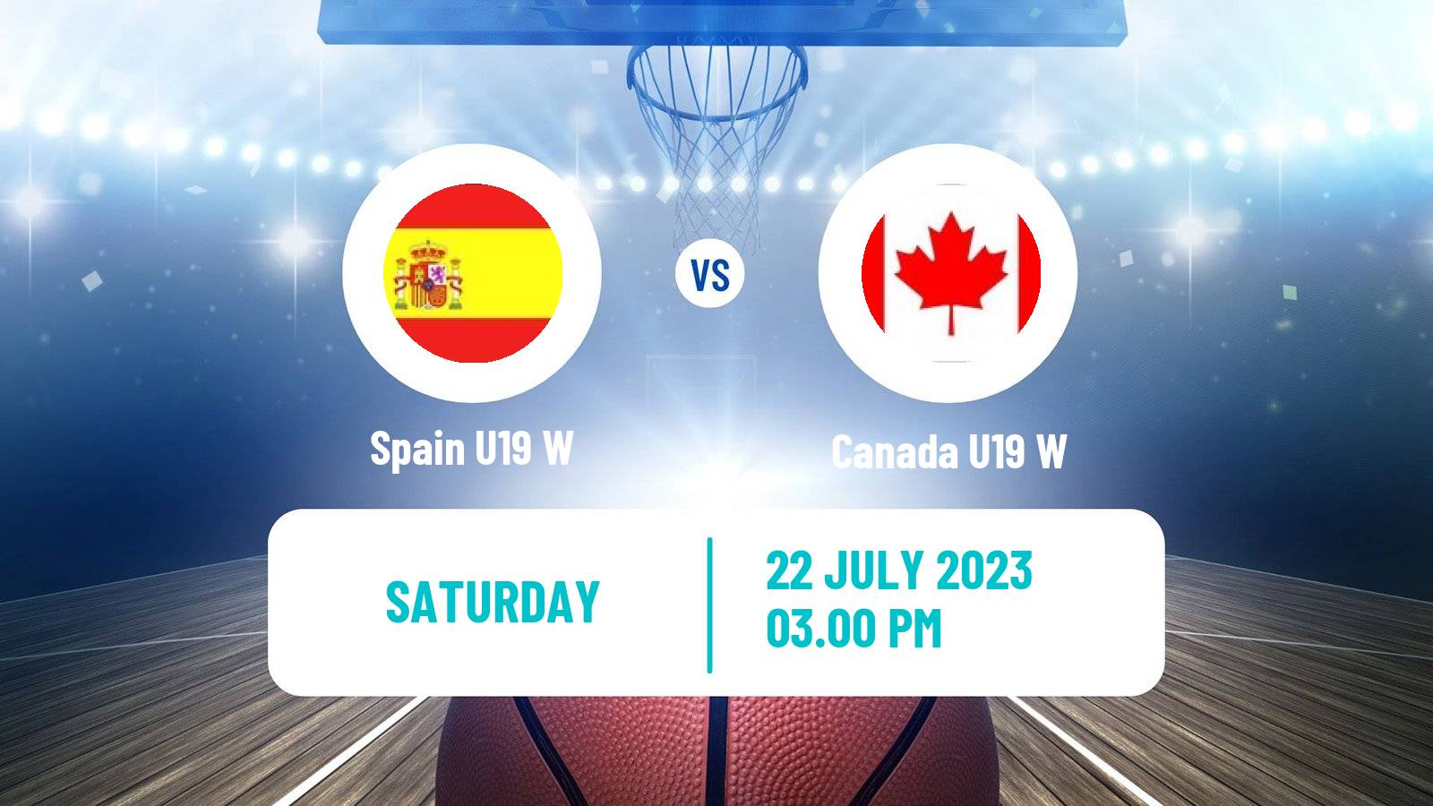 Basketball World Championship U19 Basketball Women Spain U19 W - Canada U19 W