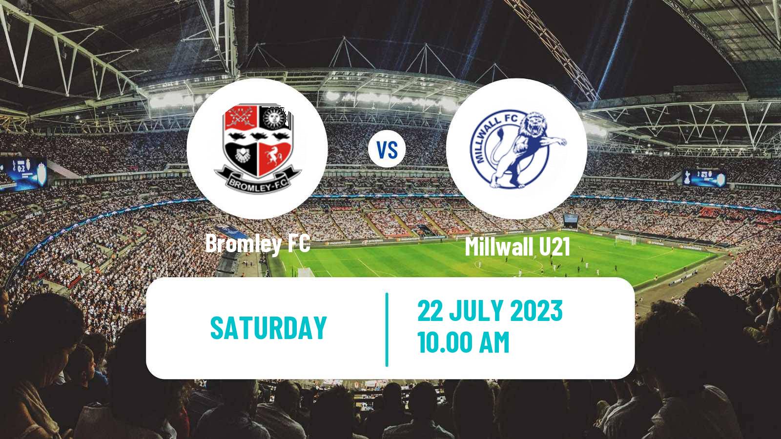 Soccer Club Friendly Bromley - Millwall U21