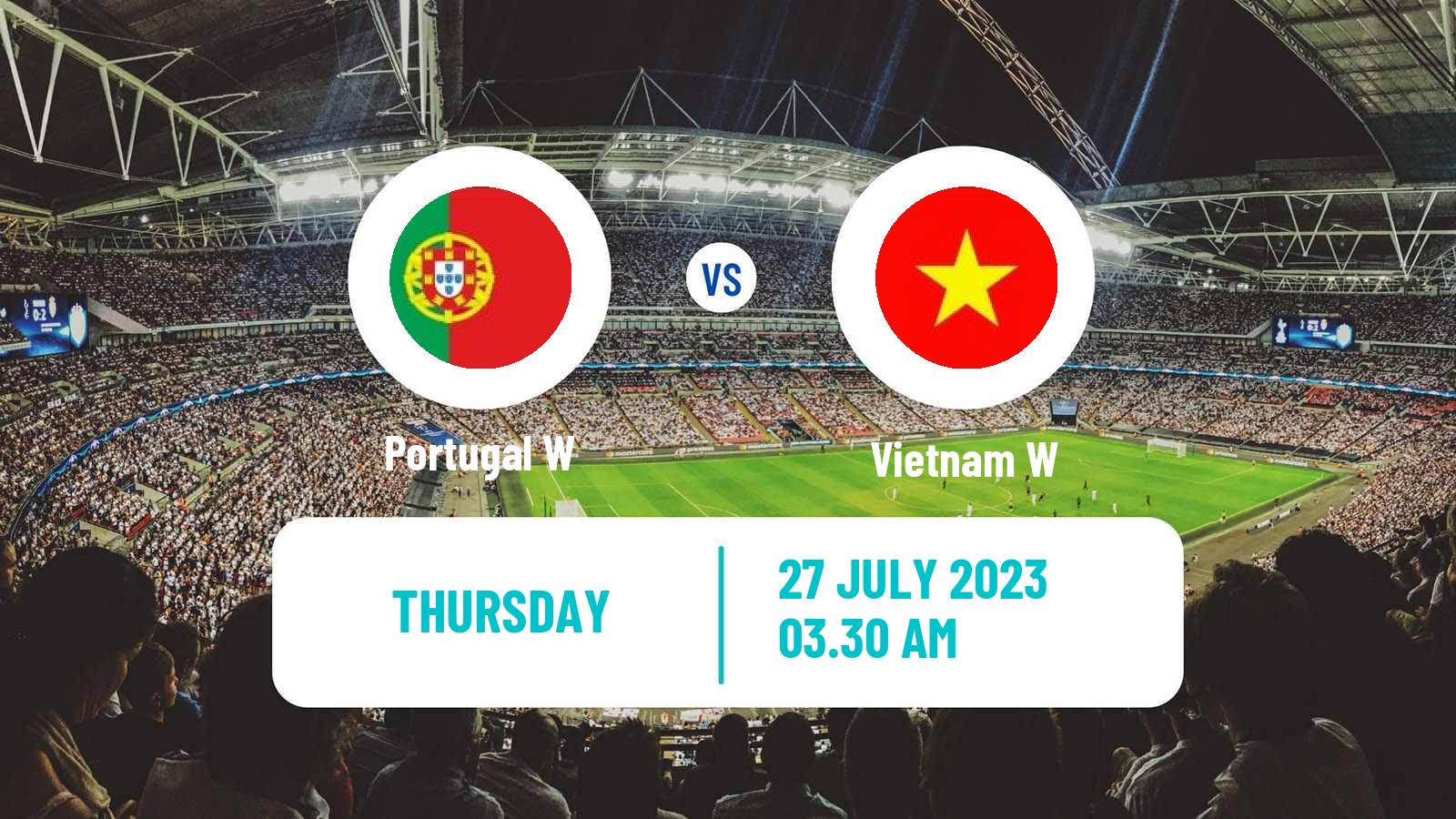 Soccer FIFA World Cup Women Portugal W - Vietnam W