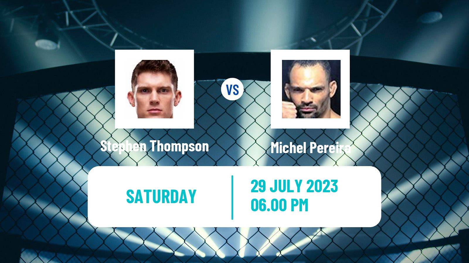 MMA Welterweight UFC Men Stephen Thompson - Michel Pereira