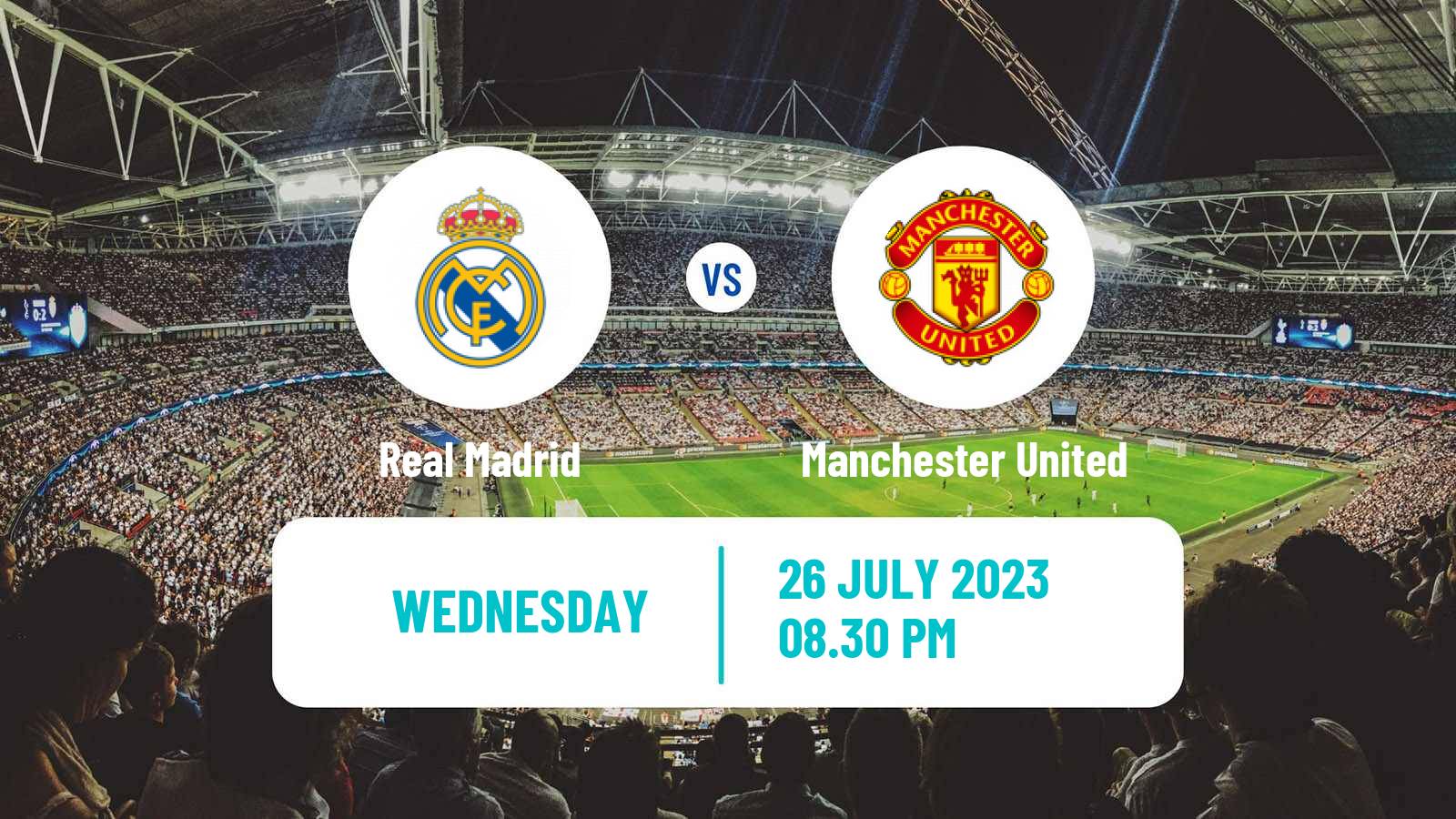 Soccer Club Friendly Real Madrid - Manchester United