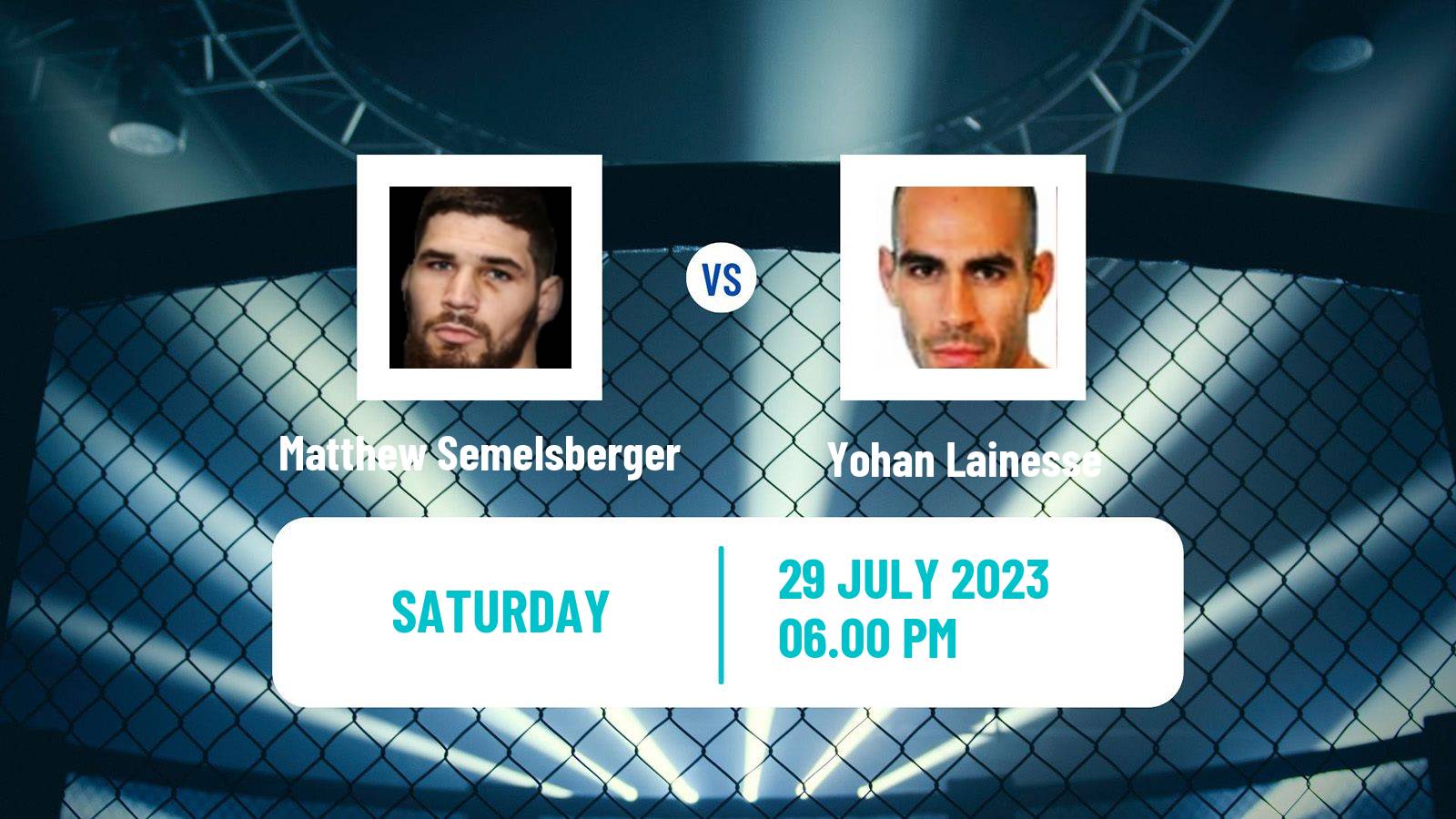 MMA Welterweight UFC Men Matthew Semelsberger - Yohan Lainesse