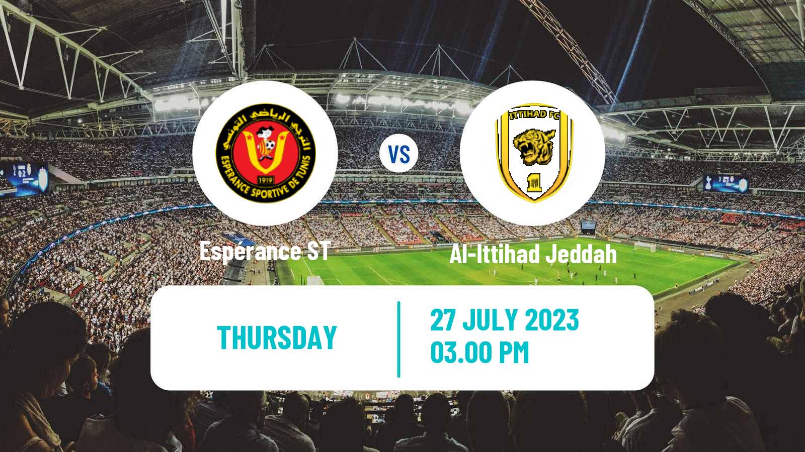 Soccer Arab Club Championship Cup Espérance ST - Al-Ittihad Jeddah