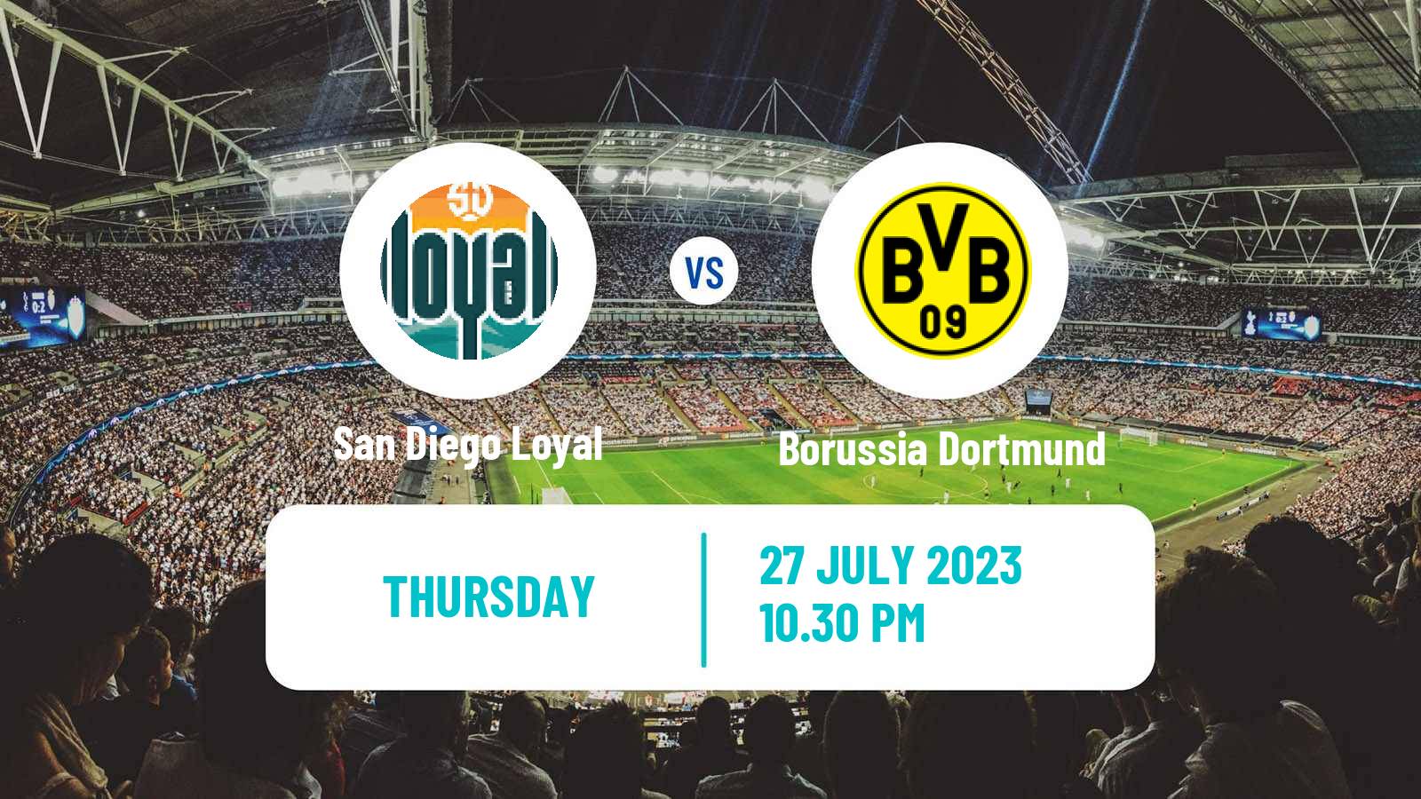 Soccer Club Friendly San Diego Loyal - Borussia Dortmund