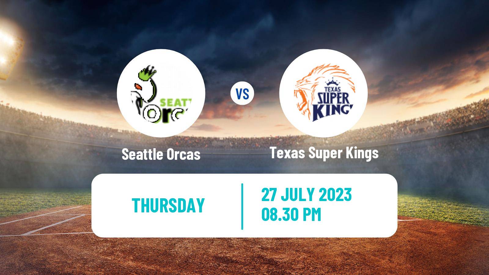 Cricket MLC Cricket Seattle Orcas - Texas Super Kings