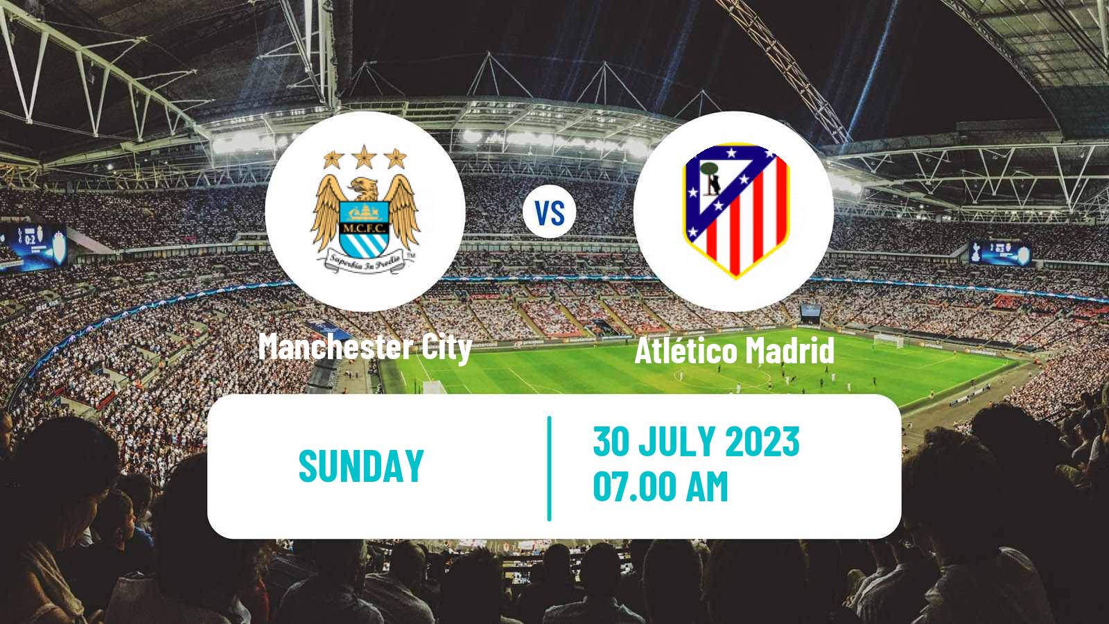 Soccer Club Friendly Manchester City - Atlético Madrid