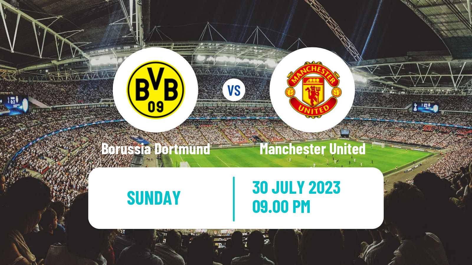 Soccer Club Friendly Borussia Dortmund - Manchester United