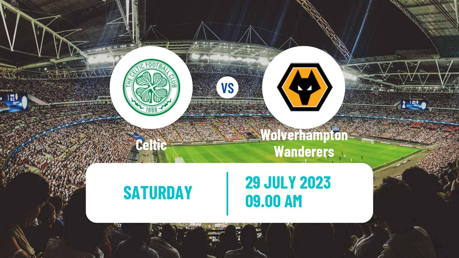 Soccer Club Friendly Celtic - Wolverhampton Wanderers