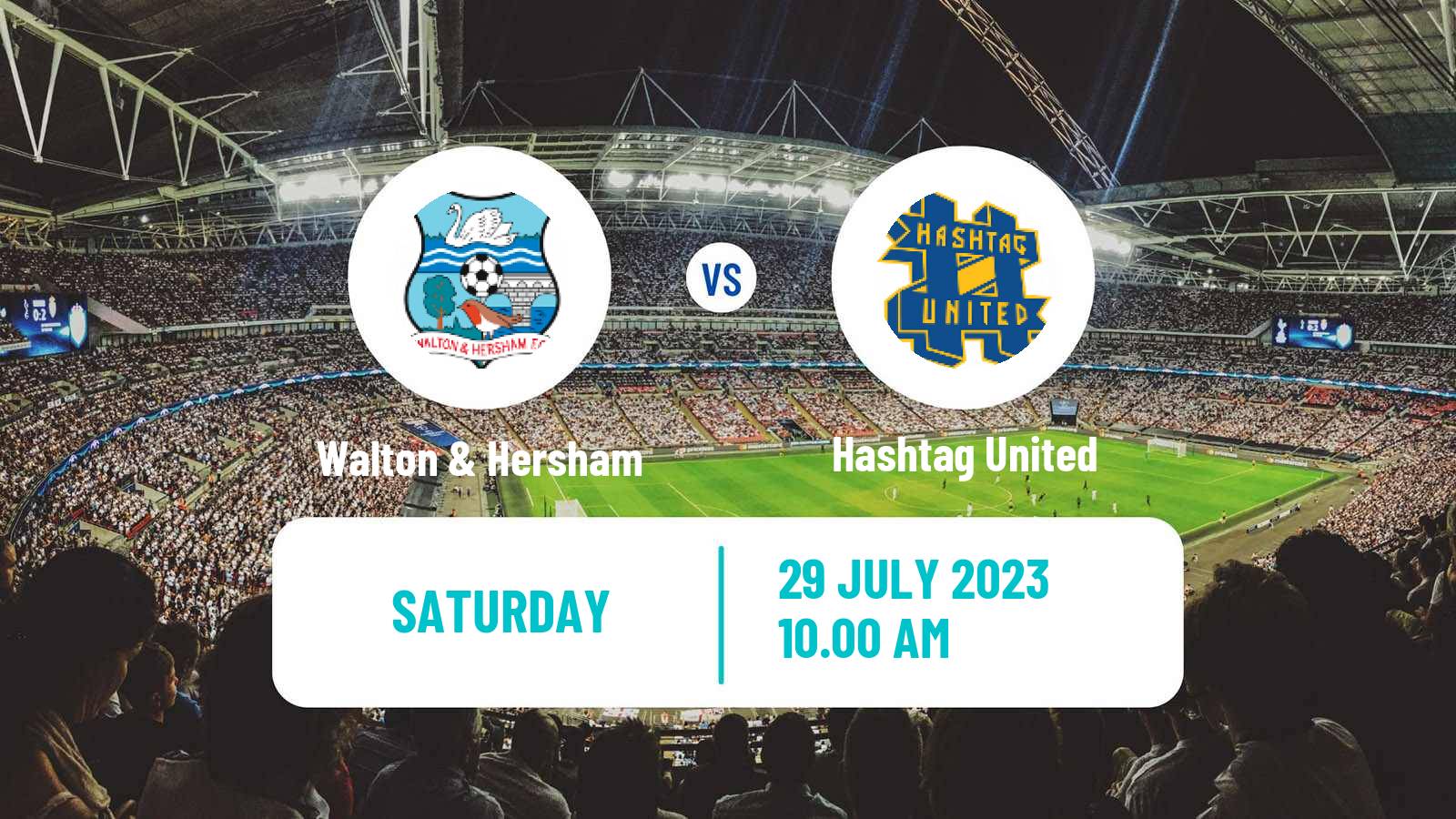 Soccer Club Friendly Walton & Hersham - Hashtag United