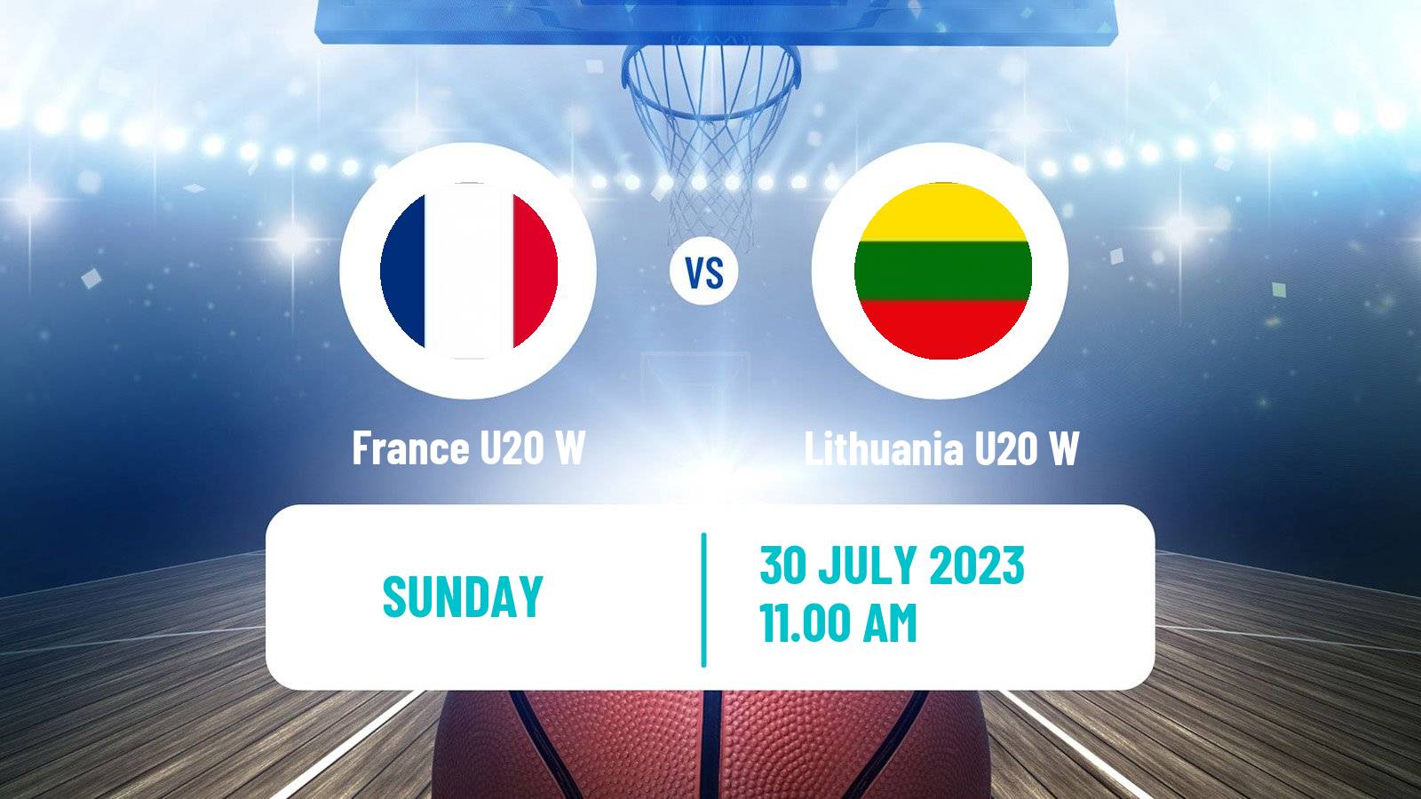 Basketball European Championship U20 Basketball Women France U20 W - Lithuania U20 W