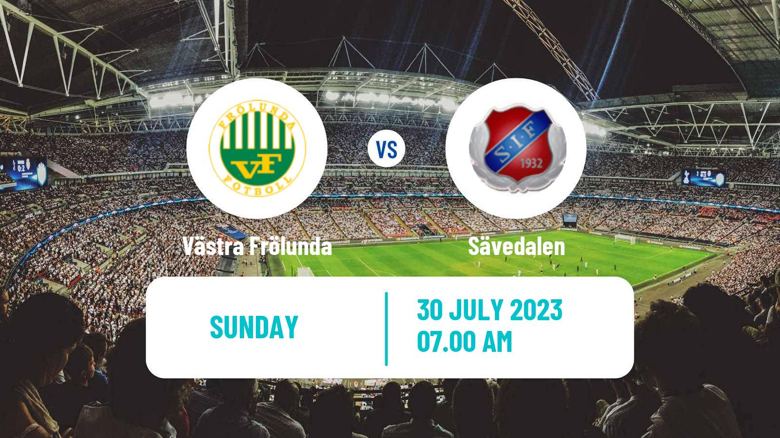 Soccer Swedish Division 2 - Västra Götaland Västra Frölunda - Sävedalen