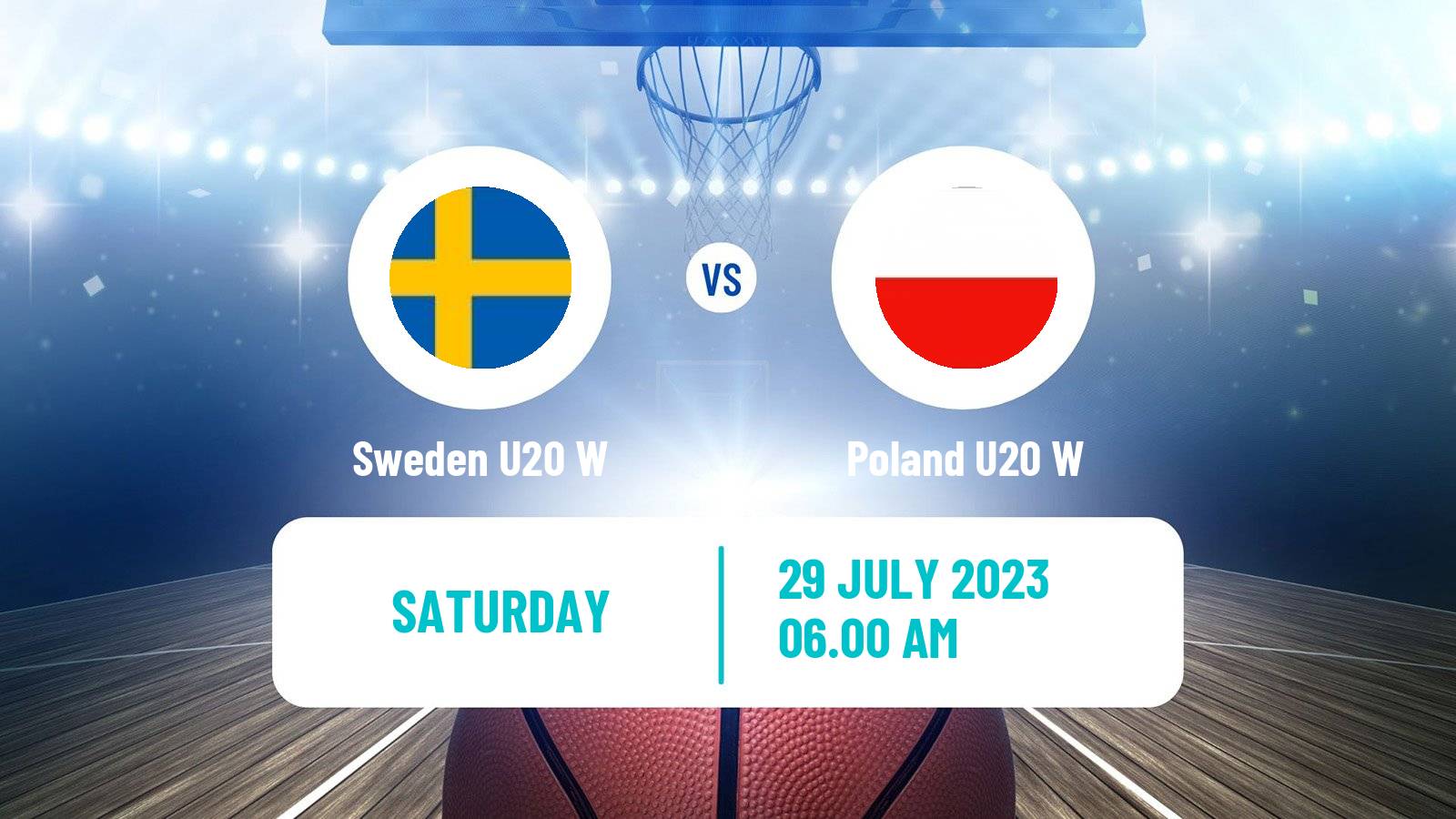 Basketball European Championship U20 Basketball Women Sweden U20 W - Poland U20 W