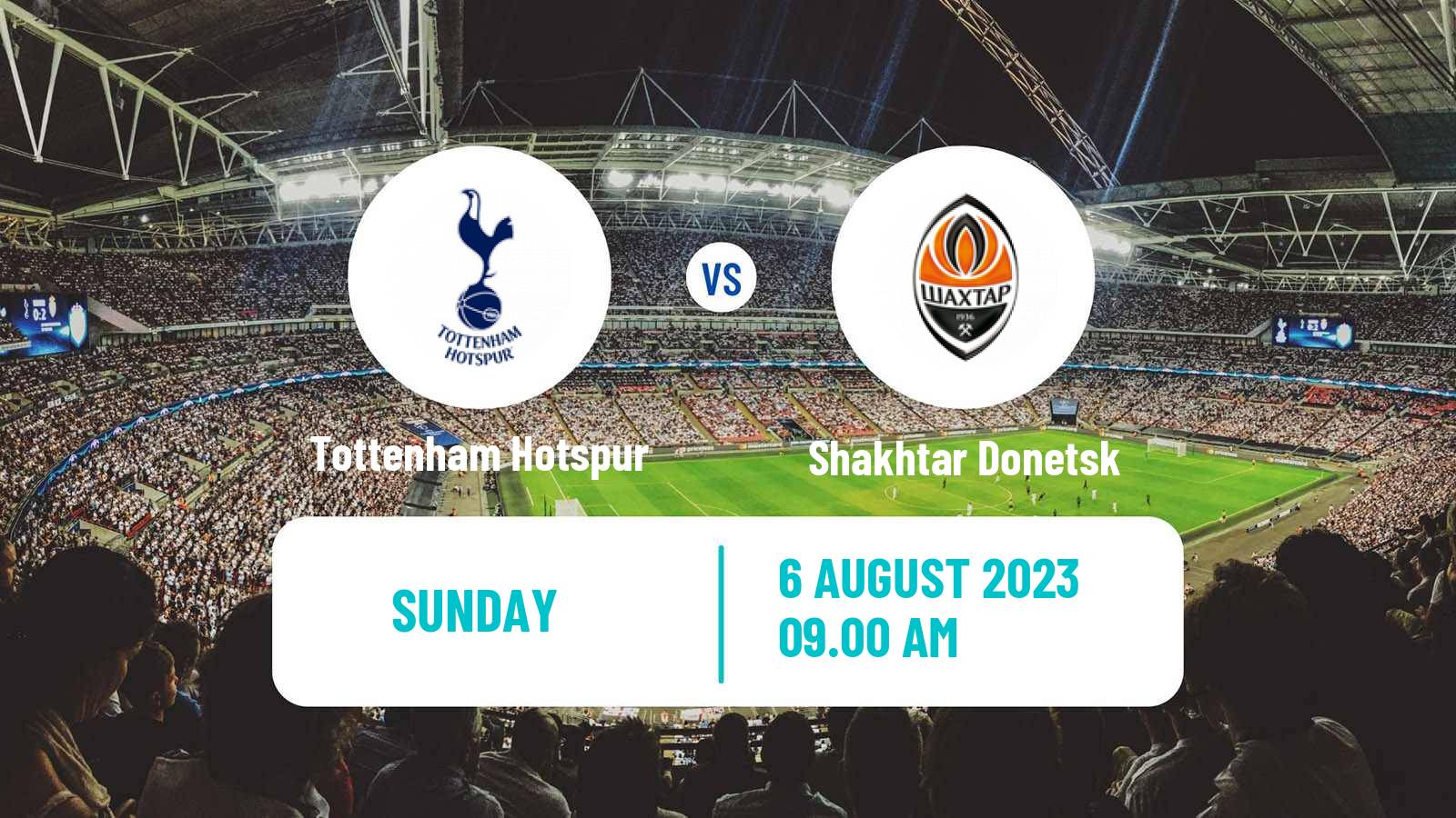 Soccer Club Friendly Tottenham Hotspur - Shakhtar Donetsk