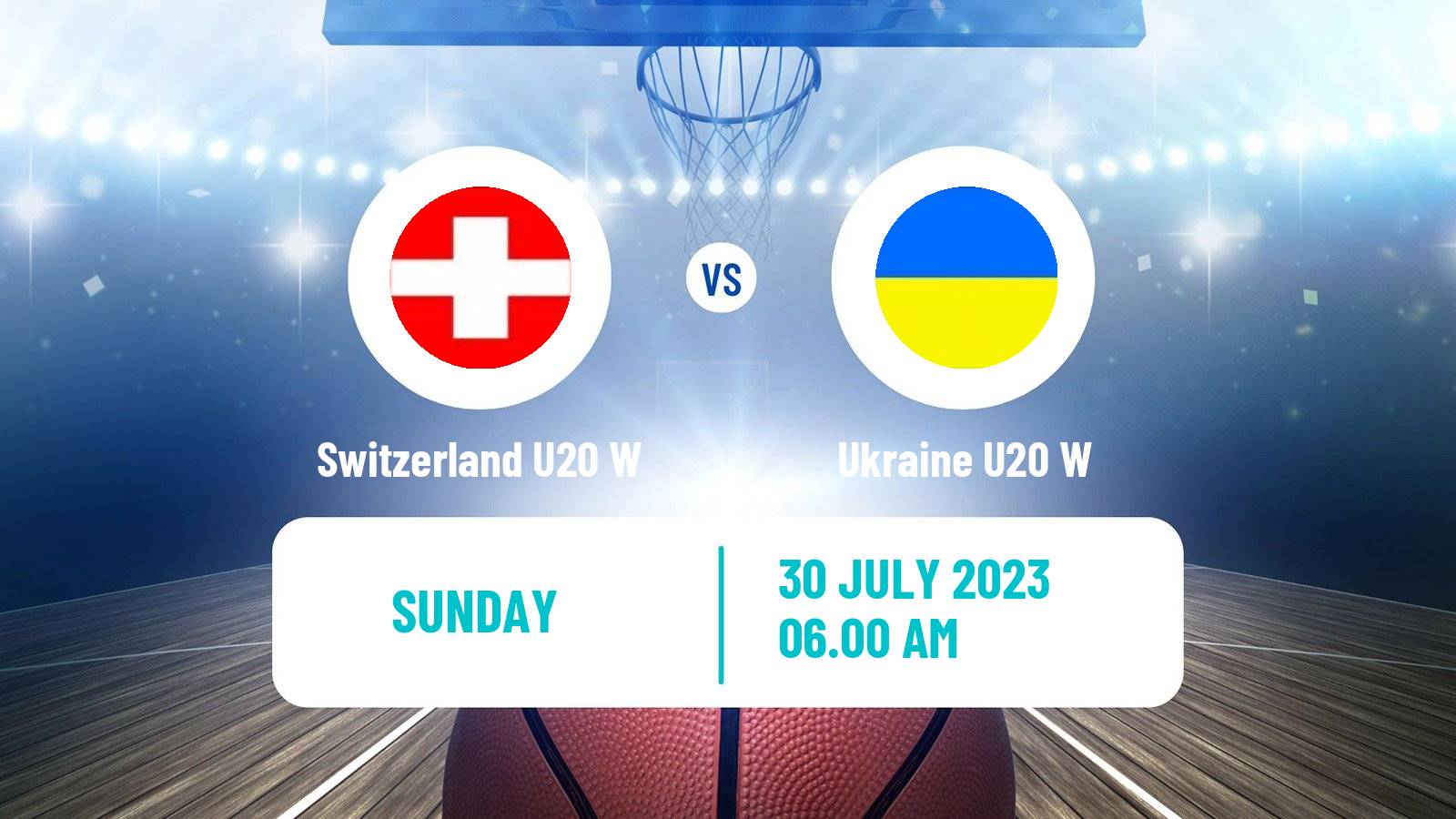 Basketball European Championship U20 B Basketball Women Switzerland U20 W - Ukraine U20 W