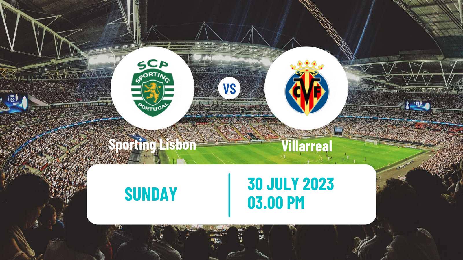 Soccer Club Friendly Sporting Lisbon - Villarreal