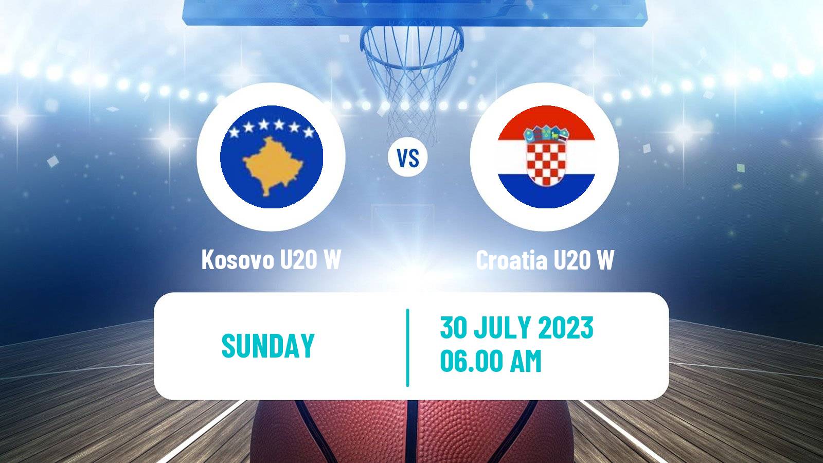 Basketball European Championship U20 B Basketball Women Kosovo U20 W - Croatia U20 W
