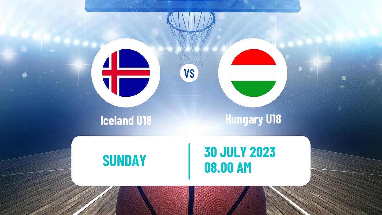 Basketball EuroBasket U18 B Iceland U18 - Hungary U18