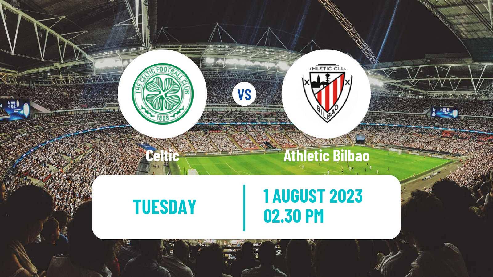 Soccer Club Friendly Celtic - Athletic Bilbao