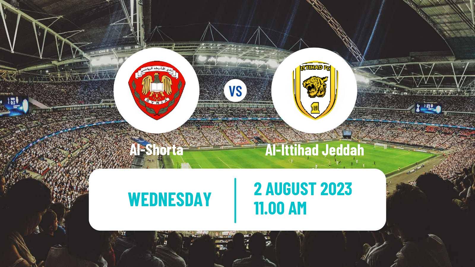 Soccer Arab Club Championship Cup Al-Shorta - Al-Ittihad Jeddah