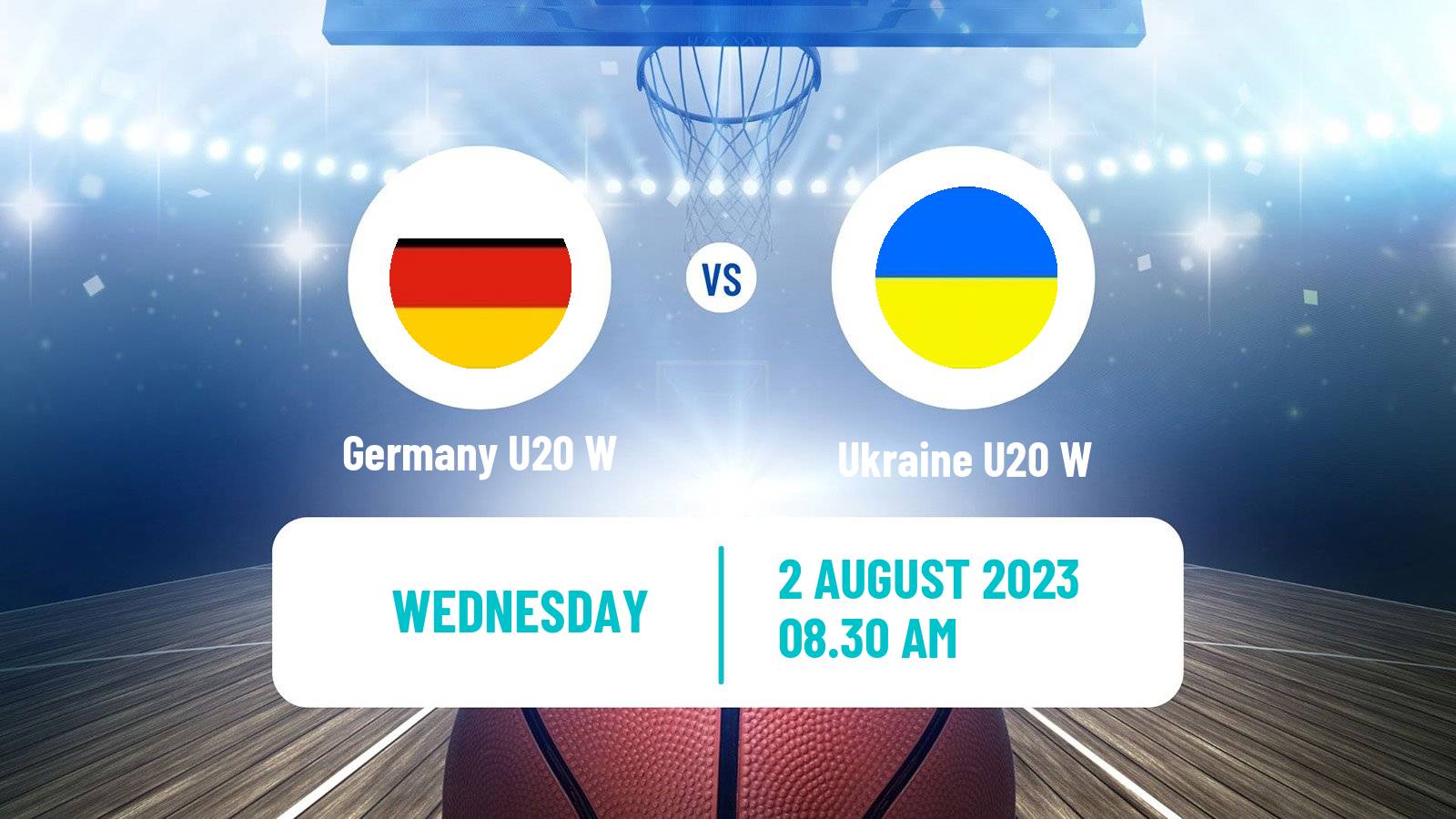 Basketball European Championship U20 B Basketball Women Germany U20 W - Ukraine U20 W
