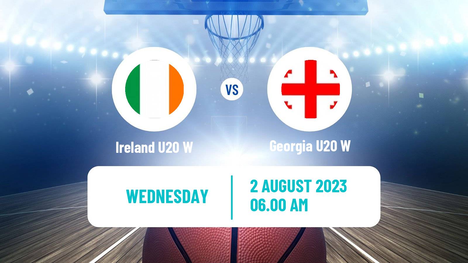 Basketball European Championship U20 B Basketball Women Ireland U20 W - Georgia U20 W