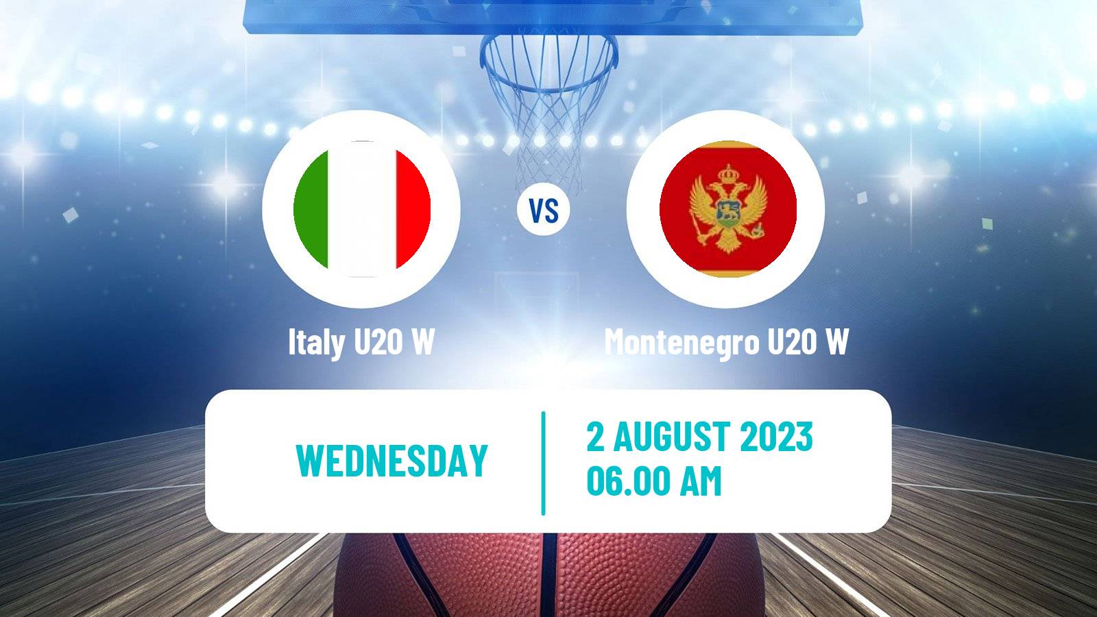 Basketball European Championship U20 Basketball Women Italy U20 W - Montenegro U20 W