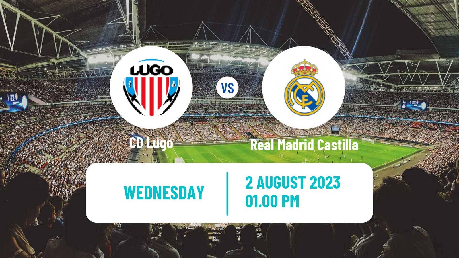 Soccer Club Friendly Lugo - Real Madrid Castilla
