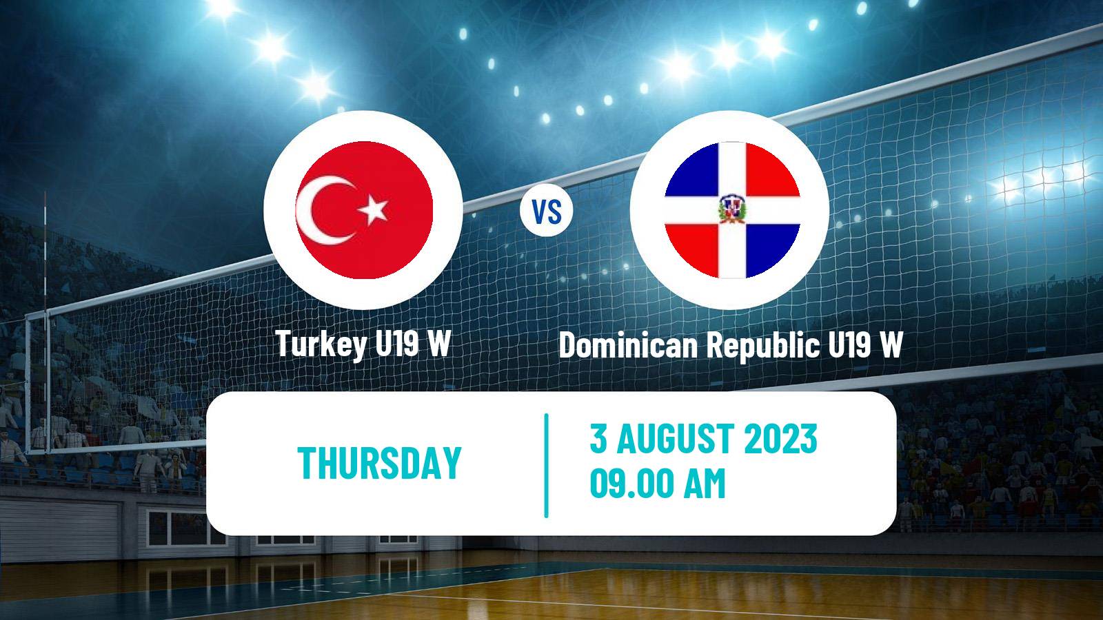 Volleyball World Championship U19 Volleyball Women Turkey U19 W - Dominican Republic U19 W