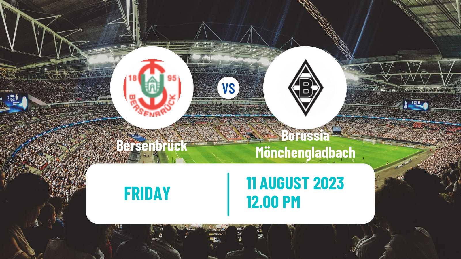 Soccer German DFB Pokal Bersenbrück - Borussia Mönchengladbach