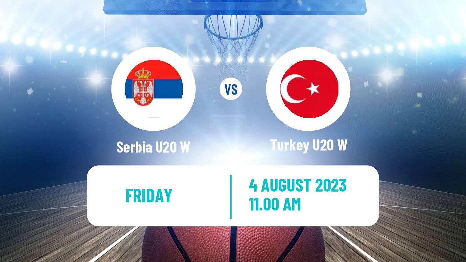 Basketball European Championship U20 Basketball Women Serbia U20 W - Turkey U20 W