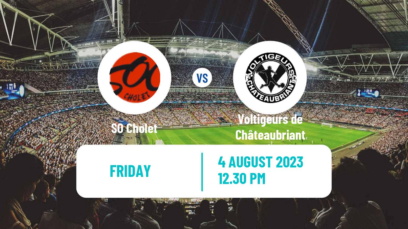 Soccer Club Friendly Cholet - Voltigeurs de Châteaubriant