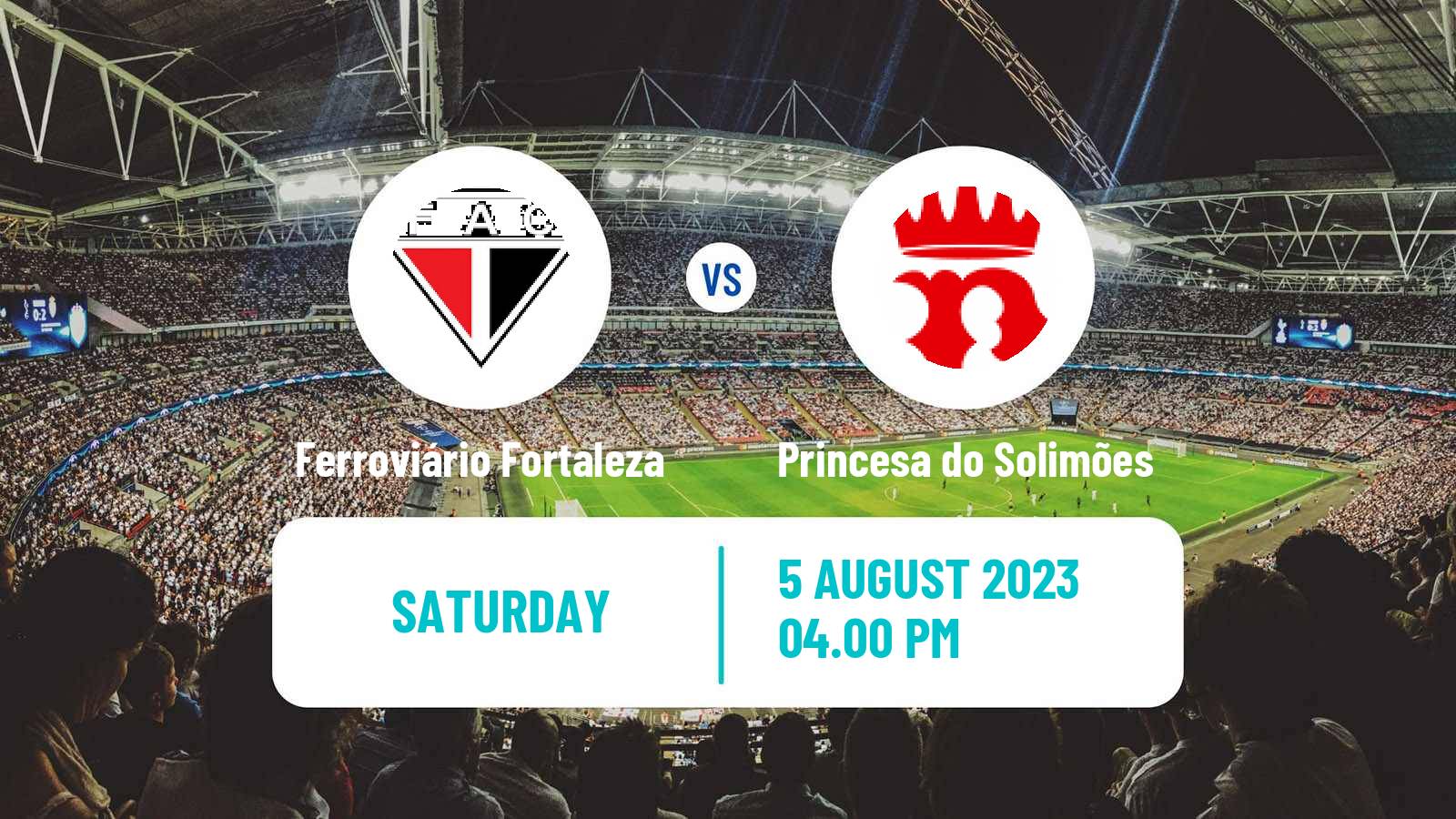 Soccer Brazilian Serie D Ferroviário Fortaleza - Princesa do Solimões
